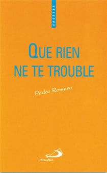 Que rien ne te trouble