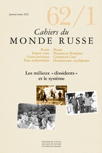 Cahiers du monde russe et soviétique n.62 : les milieux dissidents et le système