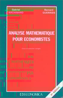 ANALYSE MATHEMATIQUE POUR ECONOMISTES, 4E ED.