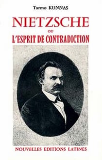 Nietzsche ou l'esprit de contradiction