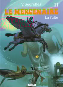 Le mercenaire Tome 11 : la fuite
