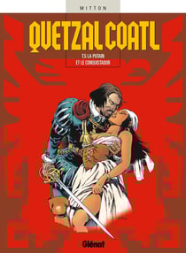 Quetzalcoalt Tome 5 - la putain et le conquistador
