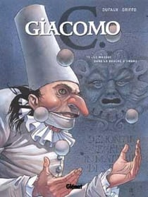 Giacomo C. Tome 1 : le masque dans la bouche d'ombre
