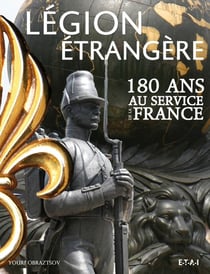 La légion étrangère, 180 ans au service de la France