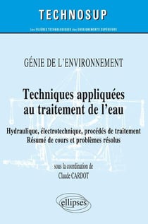Genie de l'environnment techniques appliquees au traitement de l'eau hydraulique electrotechnique