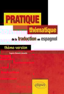 Pratique thématique de la traduction en espagnol. Thème-Version.
