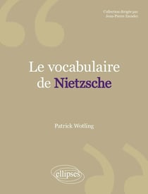Vocabulaire de Nietzsche (Le)