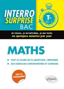 Interro surprise : maths - terminales ES-L - tout le cours en 72 questions/réponses