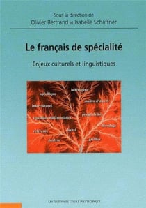 Le français de spécialité - enjeux culturels et linguistiques