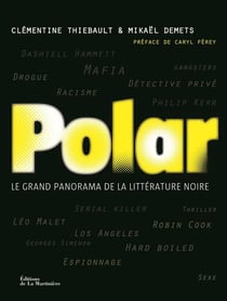 Polar - le grand panorama de la littérature noire