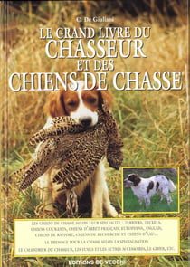 Le grand livre du chasseur et des chiens de chasse