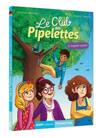 Le club des Pipelettes Tome 4 : le magicien mystère