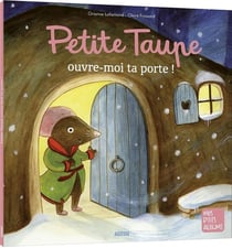 Petite taupe, ouvre-moi ta porte