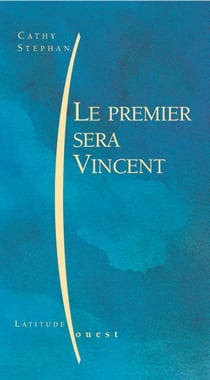 Le premier sera vincent