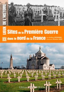 Sites de la Première Guerre dans le Nord France