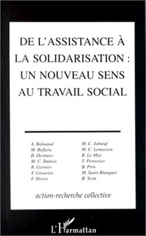 De l'assistance à la solidarisation : un nouveau sens au travail social
