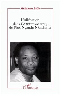 L'aliénation dans le pacte de sang de Pius Ngandu Nkashama