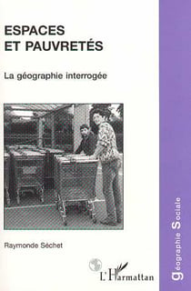 Espaces et pauvreté : La géographie interrogée