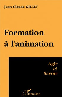 Formation A l'animation : Agir et savoir