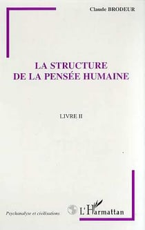 LA STRUCTURE DE LA PENSEE HUMAINE : Livre II