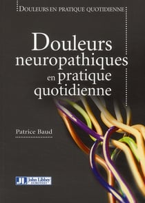 Douleurs neuropathiques en pratique quotidienne