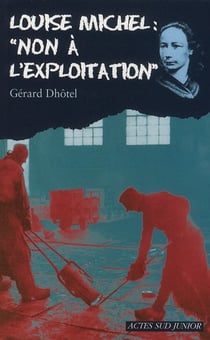 Louise Michel : "non à l'exploitation"