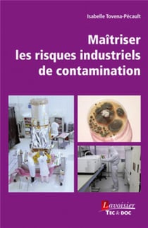 Maitriser les risques industriels de contamination