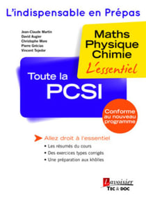 Toute la PCSI - maths, physique, chimie : l'essentiel