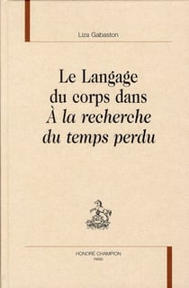 Le langage du corps dans à la recherche du temps perdu