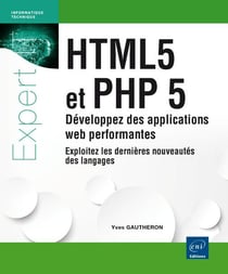 Html5 et Php 5 - développez des applications web performantes - exploitez les dernières nouveautés des langages