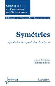 Symétries : symétries et asymétries du vivant : symétries et asymétries du vivant