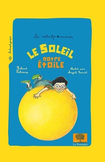 Le soleil - notre étoile (édition 2017)