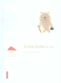 Kuma kuma et moi - illustrations, couleur
