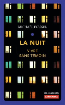 La nuit - vivre sans témoin