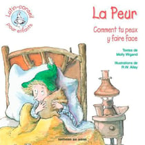 La peur - comment tu peux y faire face