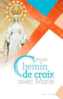 Mon chemin de croix avec Marie