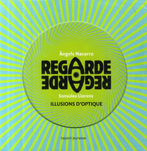 Regarde regarde - illusions d'optique