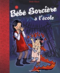 Bébé sorcière t.2 - bébé sorcière à l'école