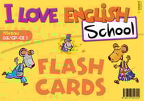 I love english school - anglais - gs/cp/ce1 - flash cards