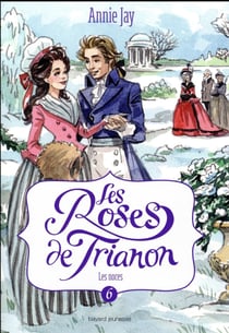 Les roses de Trianon Tome 6 : les noces