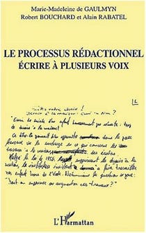 LE PROCESSUS RÉDACTIONNEL : Écrire à plusieurs voix