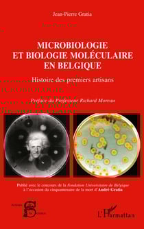 MICROBIOLOGIE ET BIOLOGIE MOLECULAIRE EN Belgique : Histoire des premiers artisans