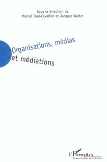 Organisations, medias et mediations