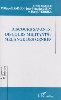 DISCOURS SAVANTS, DISCOURS MILITANTS : MÉLANGE DES GENRES