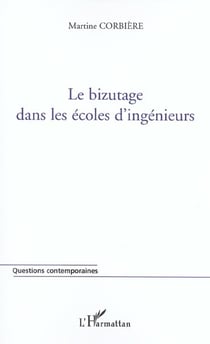 LE BIZUTAGE DANS LES ECOLES D'INGENIEURS