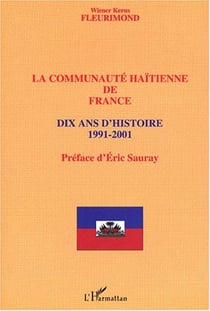 Communaute haitienne de france - dix ans d'histoire 1991-2001