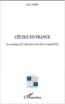 L'école en France : La sociologie de l'éducation entre hier et aujourd'hui