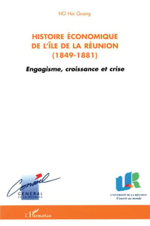 Histoire économique de l'île de la Réunion - 1849-1881 - engagisme, croissance et crise