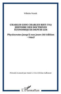 Charles gide charles rist (v6) histoire des doctrines economiques depuis les - physiocrates jusqu'a (6e édition)