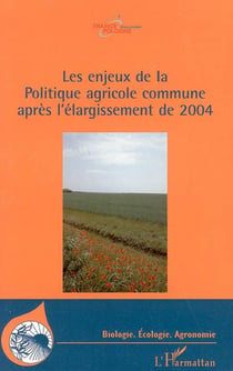 Les enjeux de la politique agricole commune apres l'elargissement de 2004